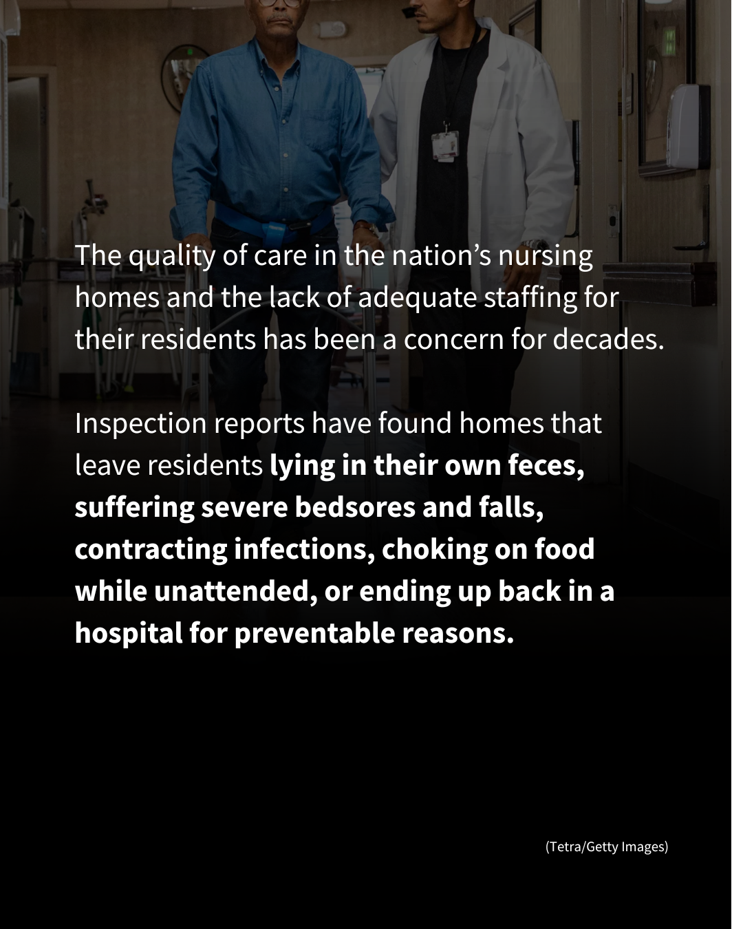 An Instagram slide shows a faded image of a doctor escorting an elderly patient in a nursing home behind a black background." Text on the slide reads, "The quality of care in the nation’s nursing homes and the lack of adequate staffing for their residents has been a concern for decades. Inspection reports have found homes that leave residents lying in their own feces, suffering severe bedsores and falls, contracting infections, choking on food while unattended, or ending up back in a hospital for preventable reasons."